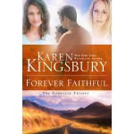 Forever Faithful Trilogy By Karen Kingsbury 